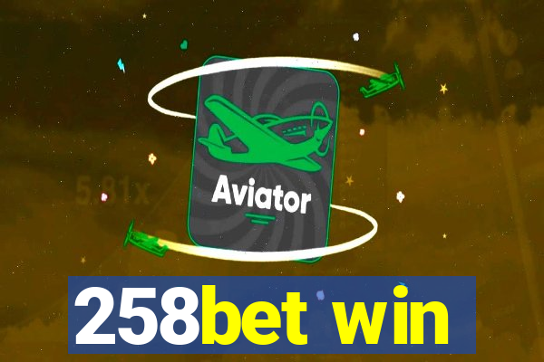 258bet win